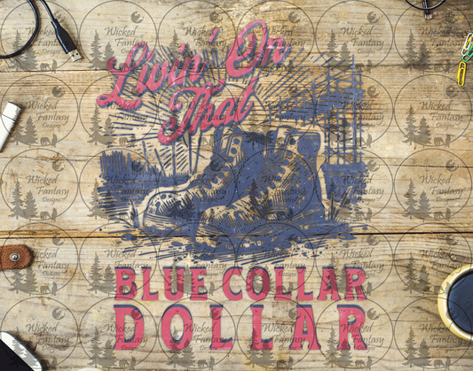UVDTF Livin' on That Blue Collar Dollar