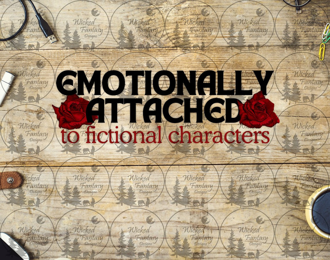 UVDTF Emotionally Attached to Fictional Characters