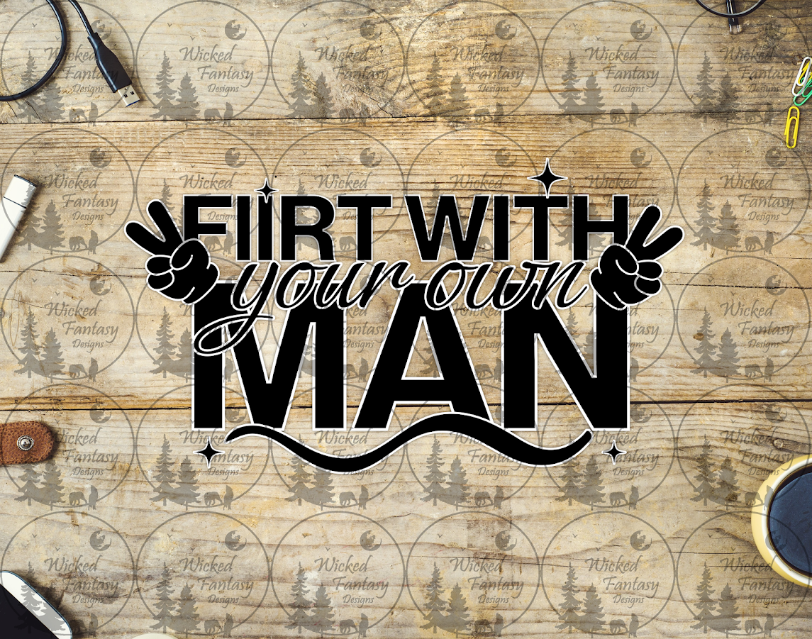 UVDTF Flirt With Your Own Man