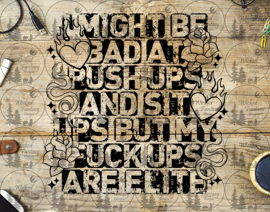 UVDTF MIght Be Bad at Push Ups but My F*ck Ups are Elite