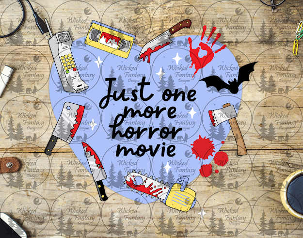 UVDTF Just One More Horror Movie – Wicked Fantasy Designs