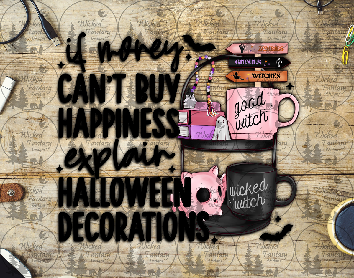 UVDTF If Money Can't Buy Happiness Explain Halloween Decorations