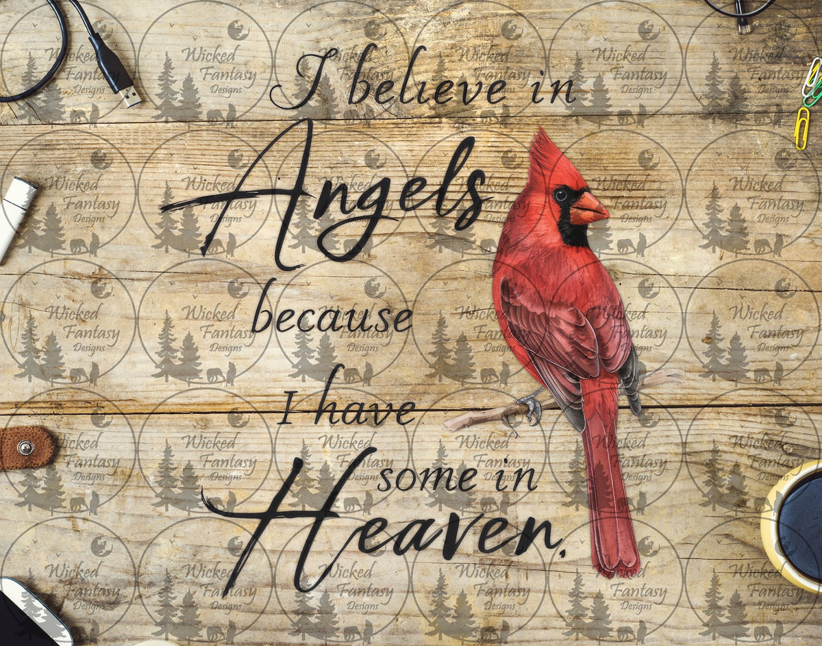 UVDTF I Believe in Angels Because I Have Some in Heaven Cardinal
