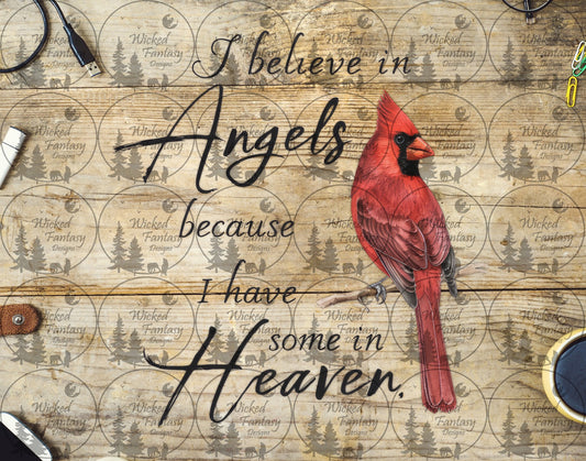 UVDTF I Believe in Angels Because I Have Some in Heaven Cardinal