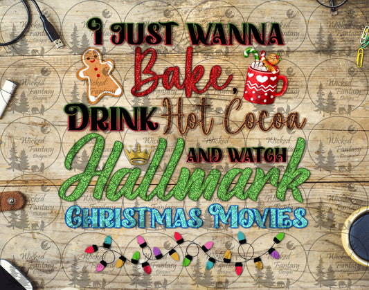 UVDTF I Just Wanna Bake Drink Hot Cocoa and Watch Movies