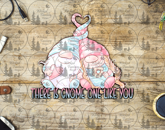 UVDTF There is Gnome One Like You