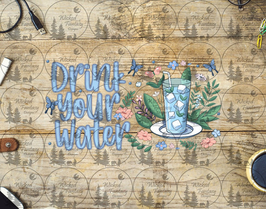 UVDTF Drink Your Water 16oz 40oz