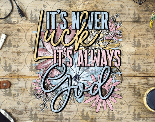 UVDTF Its Never Luck It's Always God