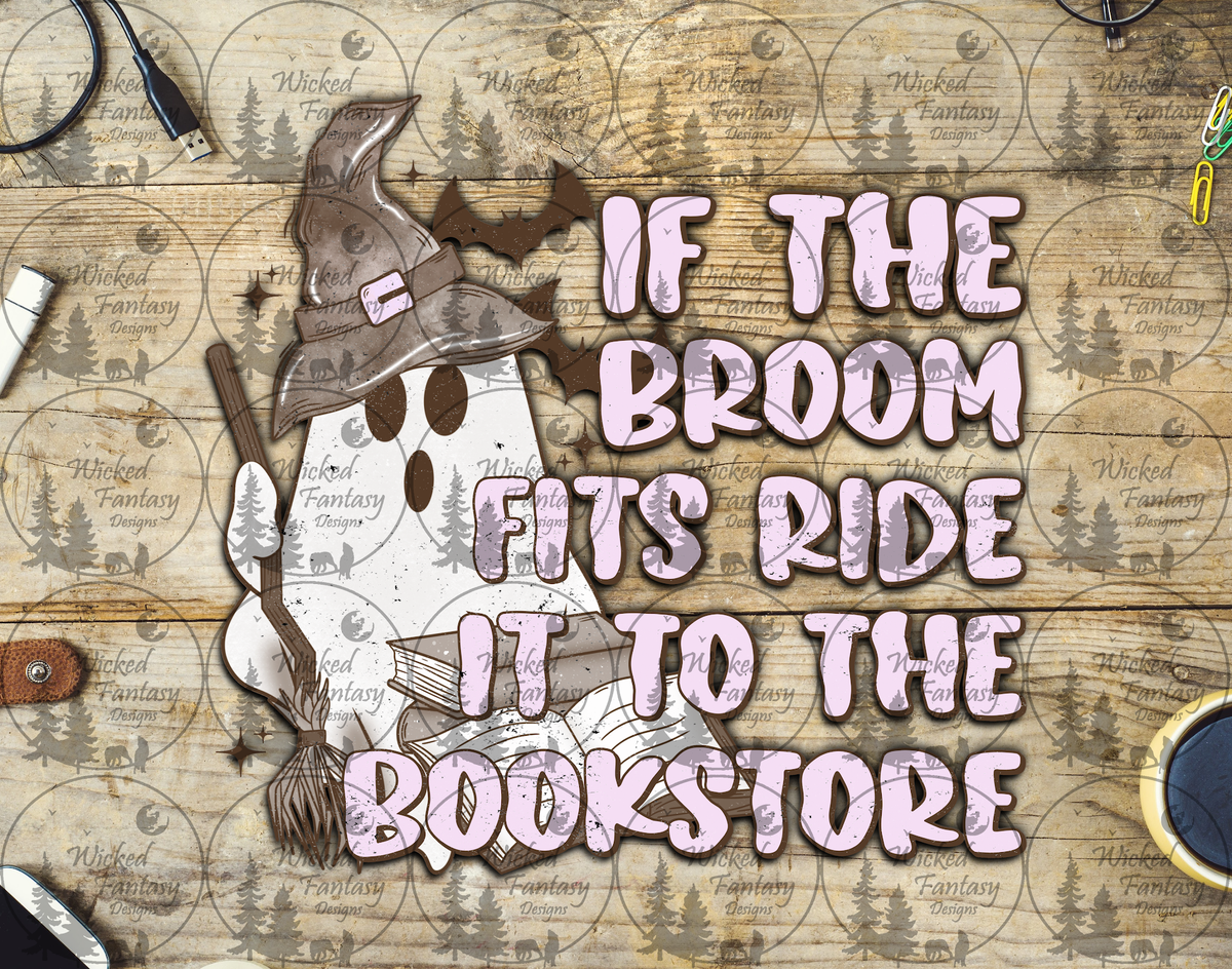 UVDTF If the Broom Fits Ride to the Bookstore