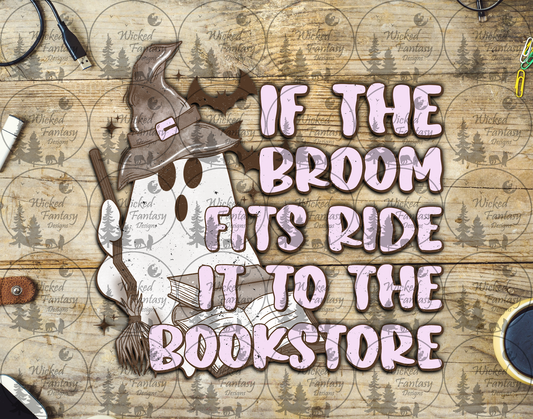 UVDTF If the Broom Fits Ride to the Bookstore