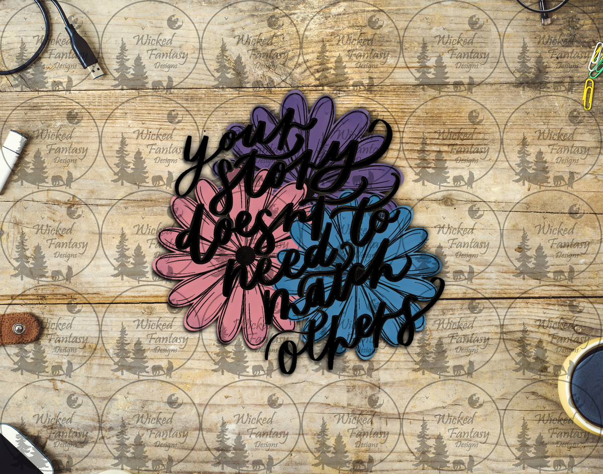 UVDTF Your Story Doesn't Need to Match Others