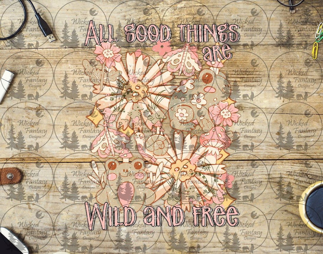 UVDTF All Good Things are Wild and Free