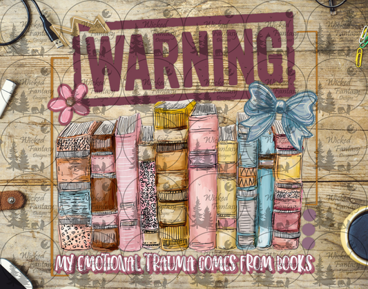 UVDTF Warning my Emotional Trauma Comes from Books