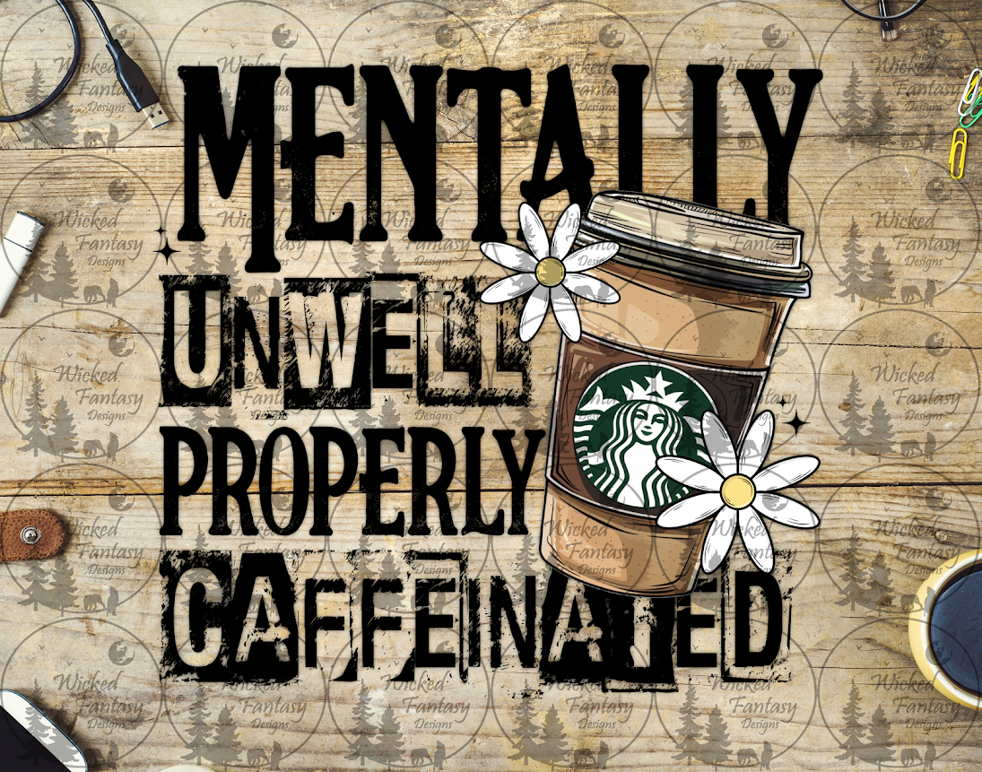 UVDTF Mentally Unwell Properly Caffeinated Starbs