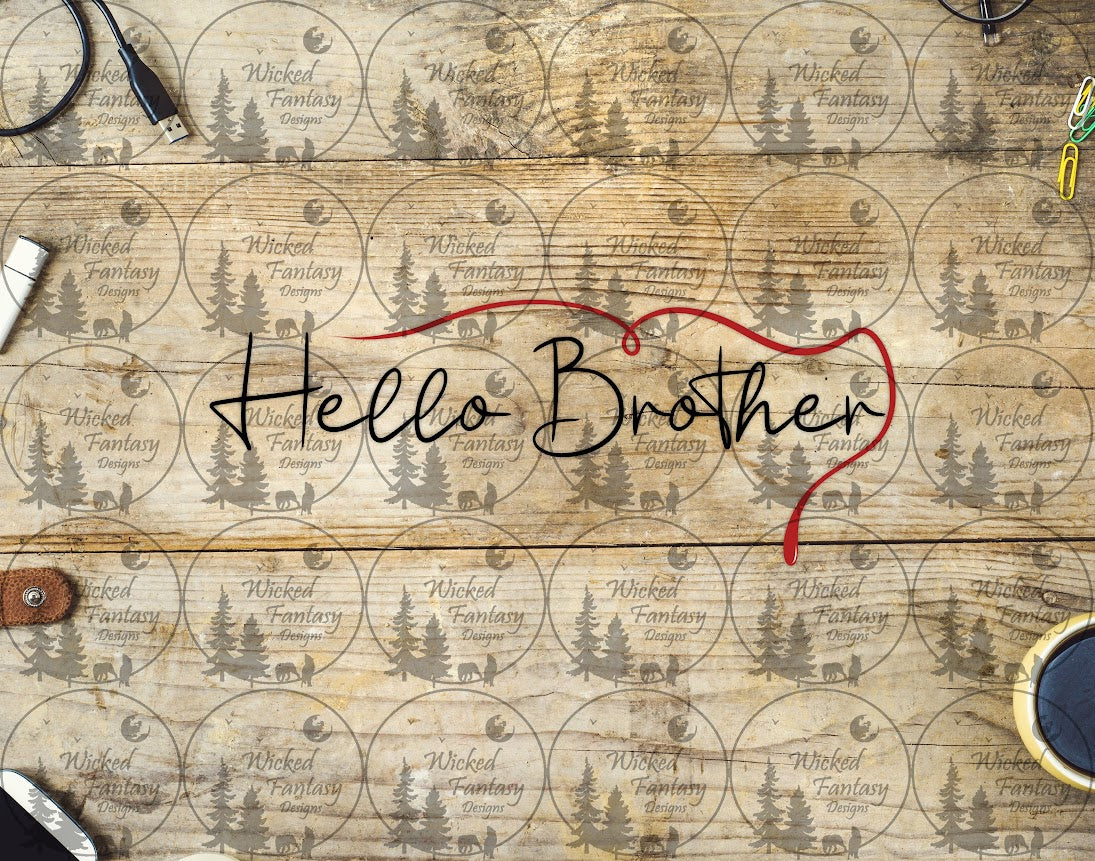 UVDTF Hello Brother 16oz 40oz