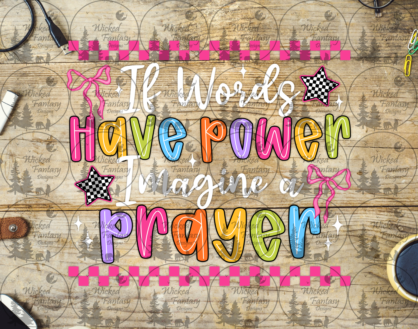 UVDTF If Words Have Power Imagine a Prayer