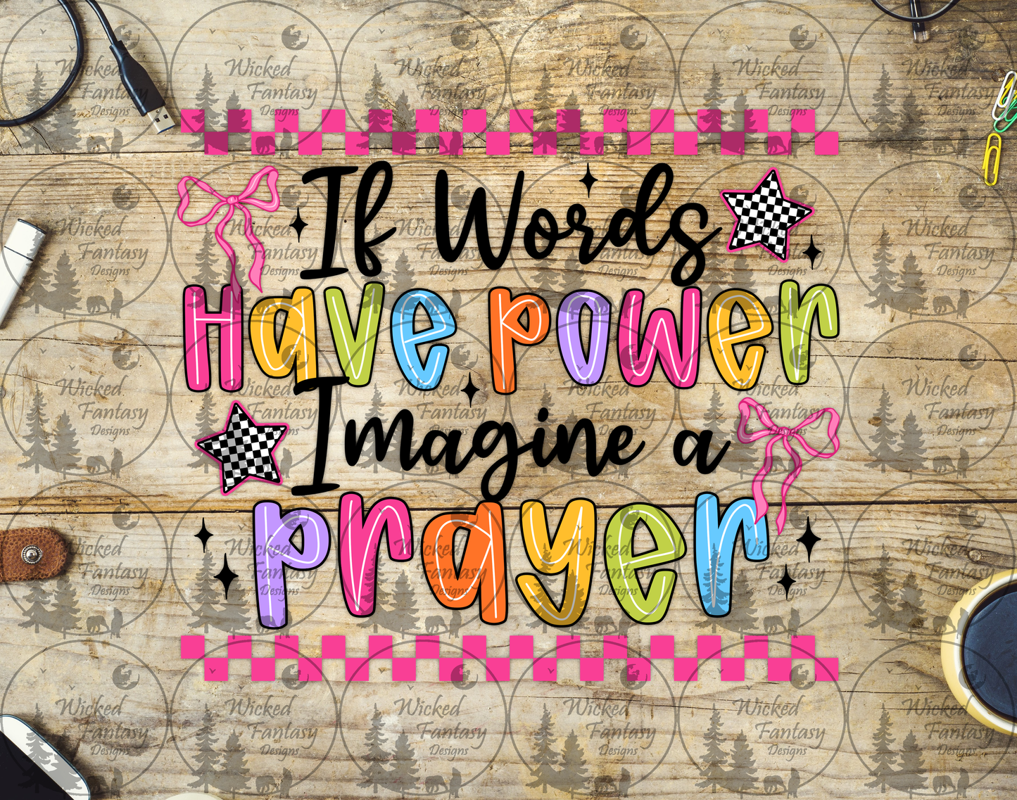 UVDTF If Words Have Power Imagine a Prayer