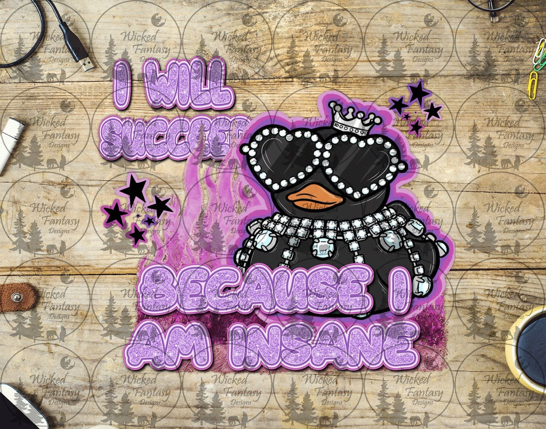 UVDTF I Will Succeed Because I Am Insane