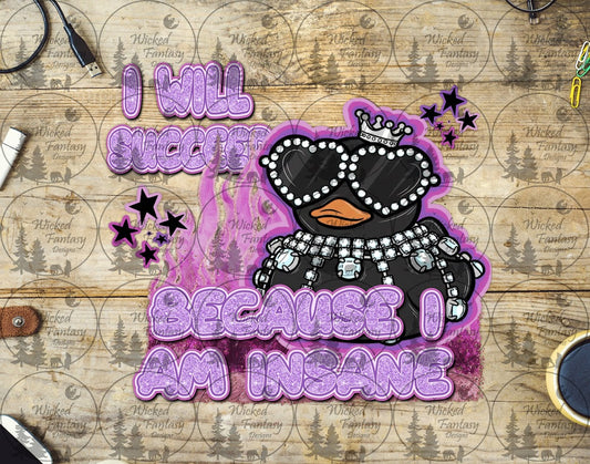 UVDTF I Will Succeed Because I Am Insane