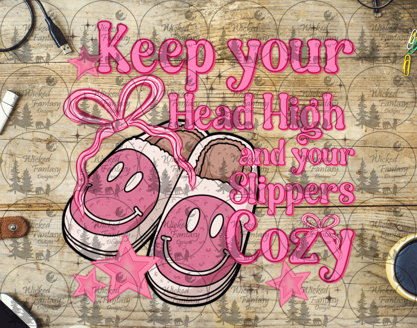 UVDTF Keep Your Head High and Your Slippers Cozy