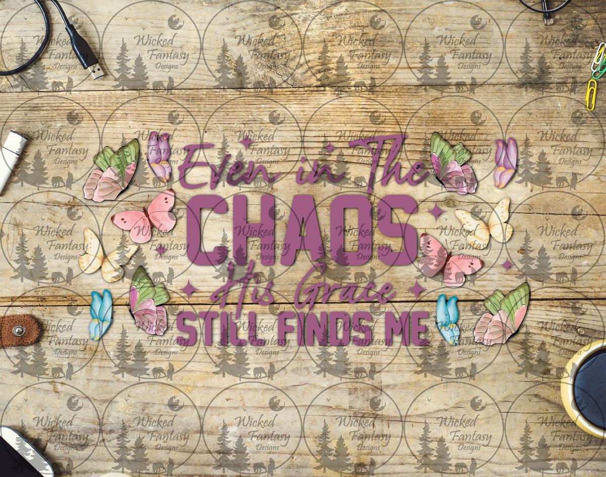 UVDTF Even in the Chaos His Grace Still Finds Me 16oz 40oz