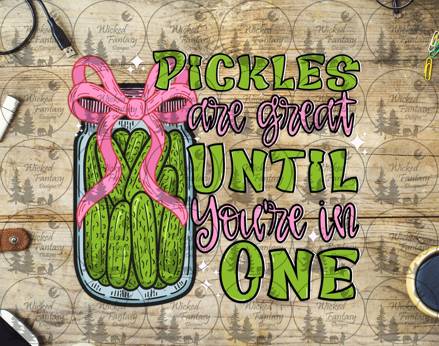 UVDTF Pickles are Great Until You're In One