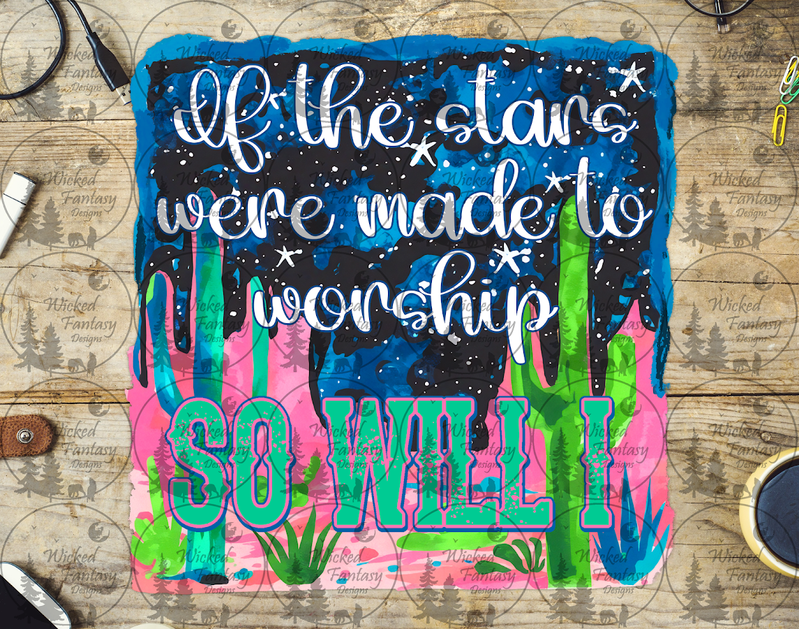 UVDTF If the Stars Were Made to Worship So Will I