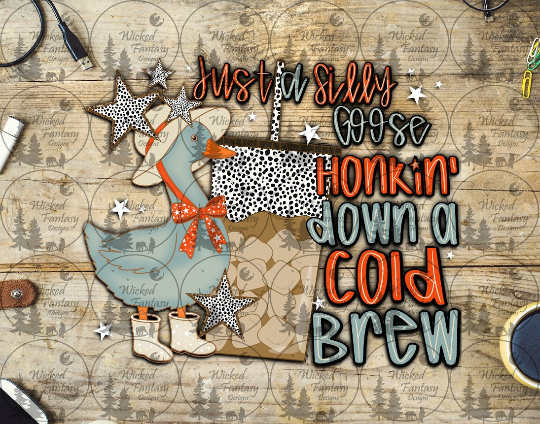UVDTF Just a Sill Goose Honkin Down a Cold Brew