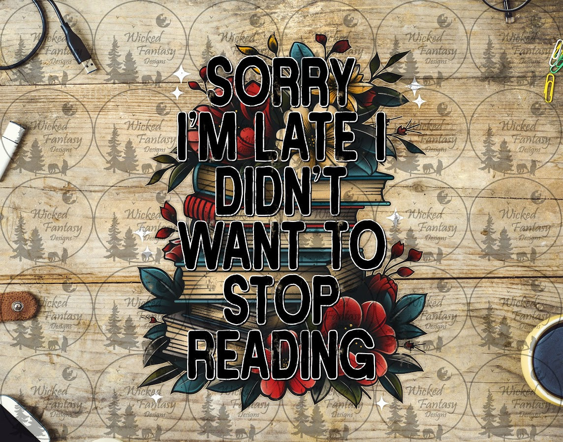 UVDTF Sorry I Am Late I Didn't Want to Stop Reading