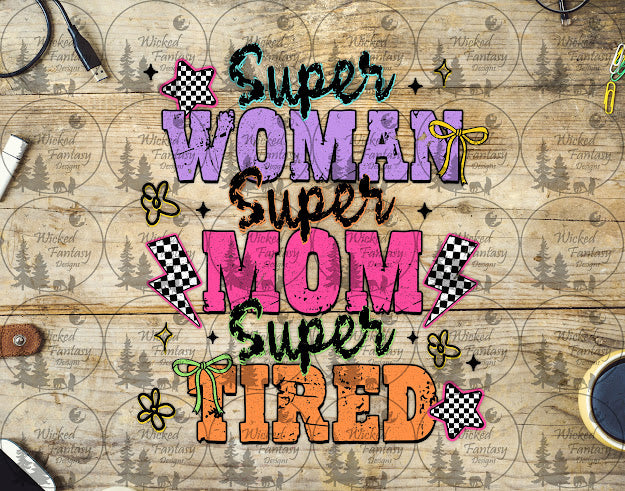UVDTF Super Woman Super Mom Super Tired