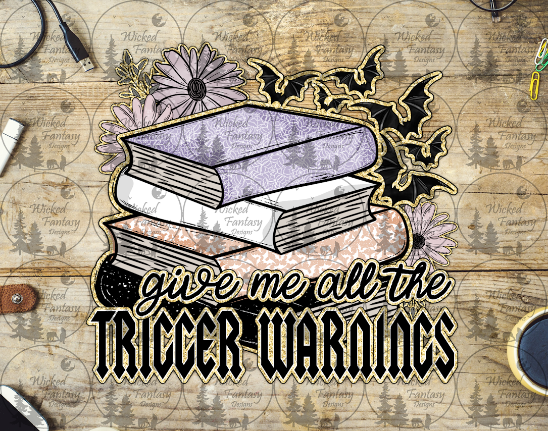 UVDTF Give Me All the Trigger Warnings Books – Wicked Fantasy Designs