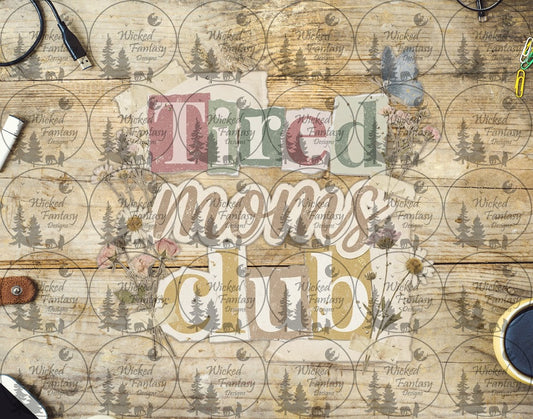 UVDTF Tired Moms Club