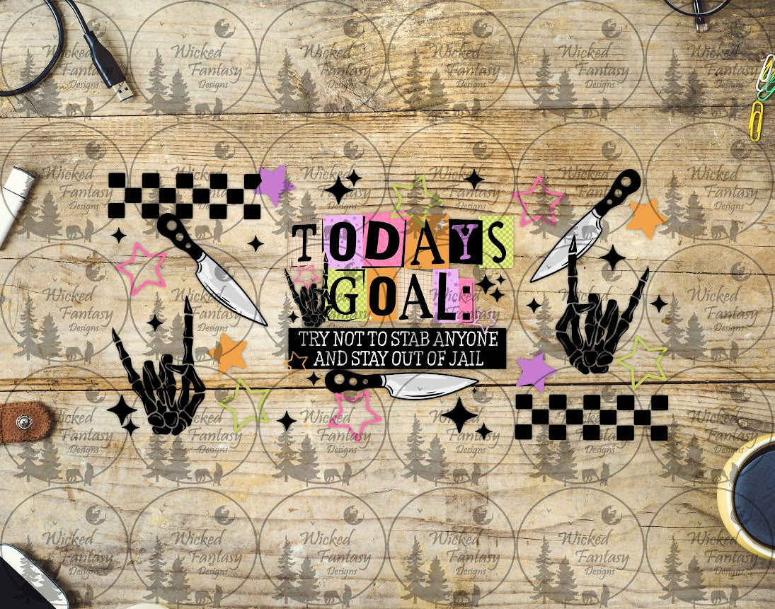 UVDTF Todays Goal 16oz 40oz