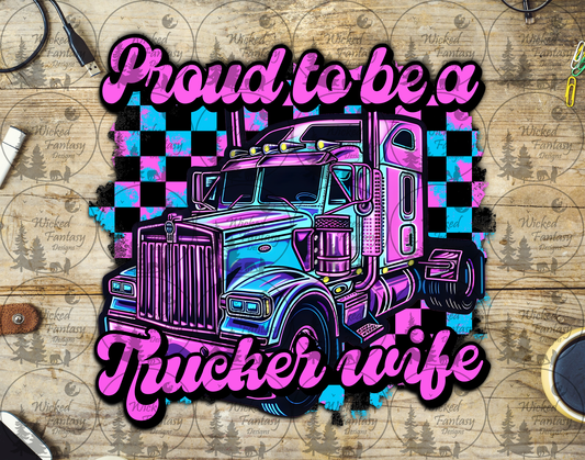 UVDTF Proud to be a Trucker Wife