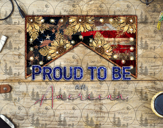 UVDTF Proud to Be and American 20oz 30oz 10"x10"