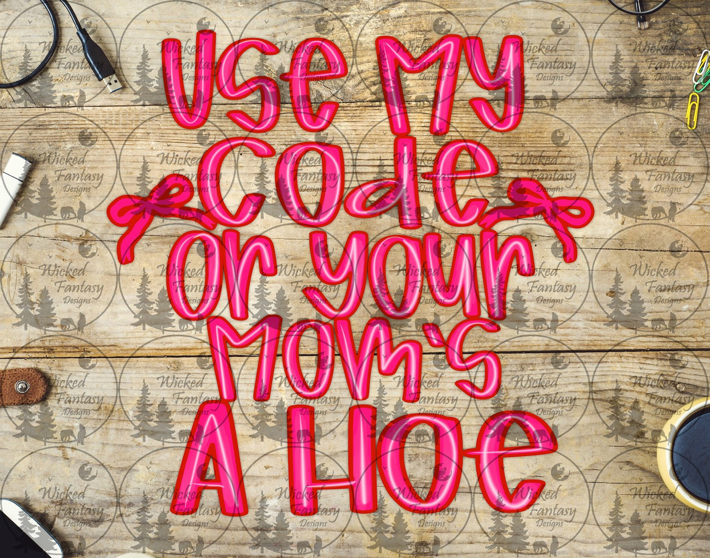 UVDTF Use My Code or Your Mom's a H*e