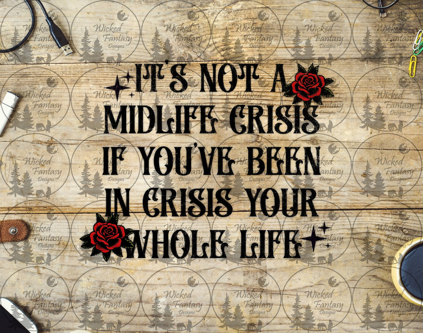 UVDTF Its Not a Midlife Crisis if You've Been in Crisis Your Whole Life