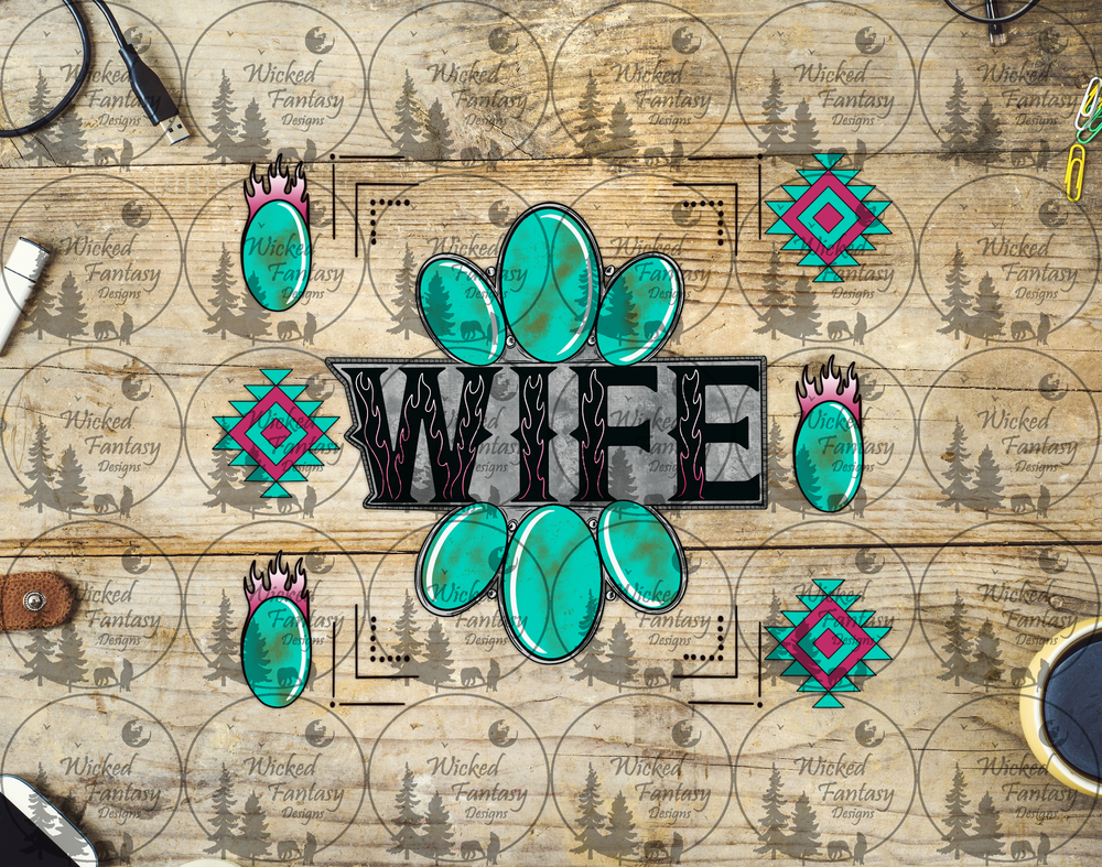 UVDTF Wife Turquoise and Aztec 20oz 30oz 10"x10" Element