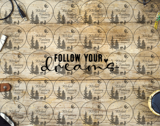UVDTF Follow Your Dreams 16oz 40oz