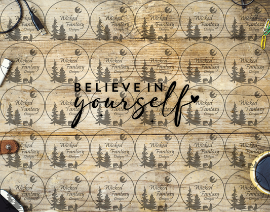 UVDTF Believe in Yourself 16oz 40oz