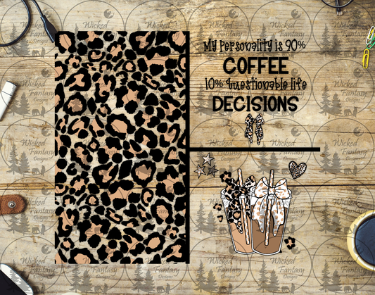 UVDTF Personality Coffee and Questionable Decisions 20oz 30oz 10"x10"