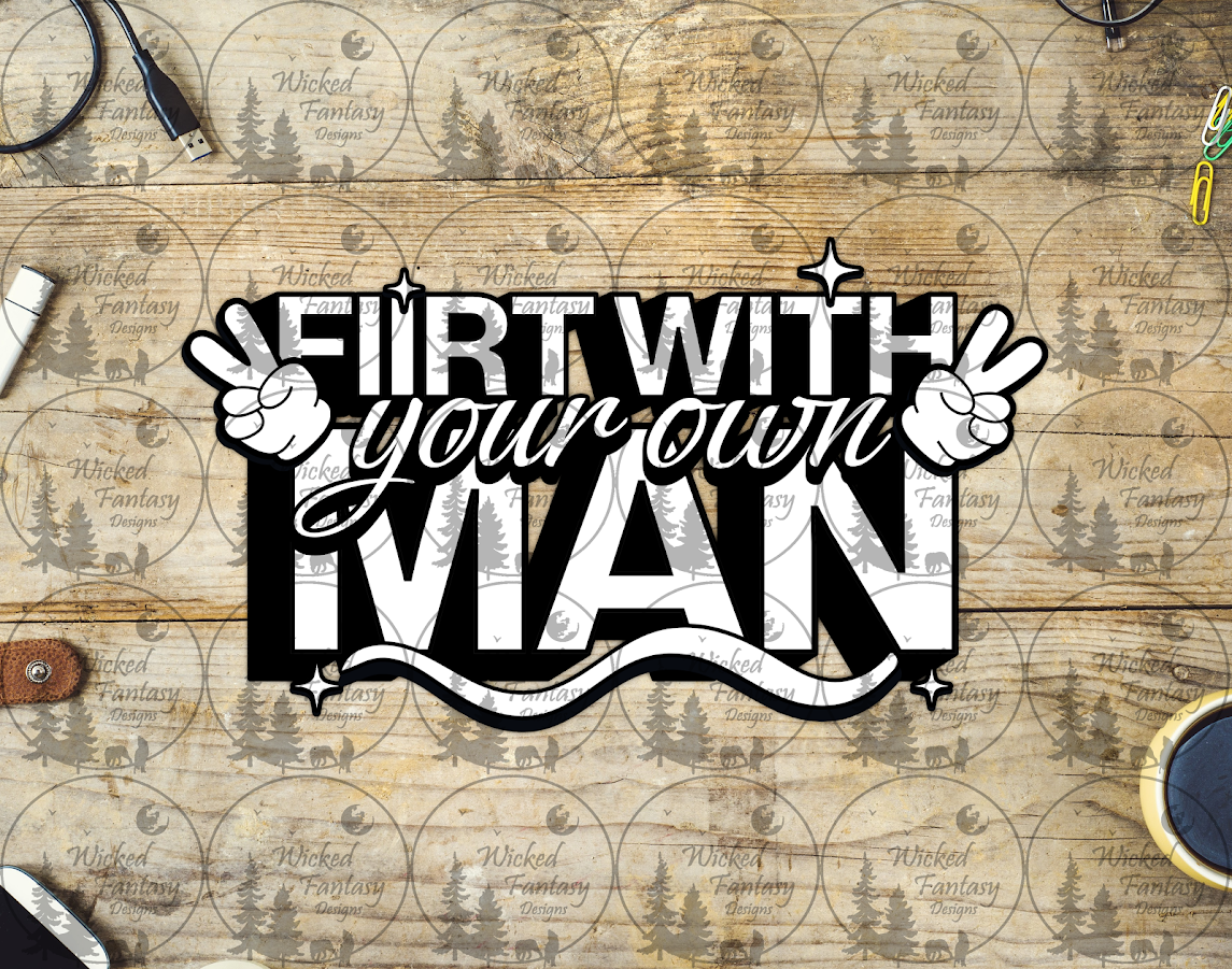 UVDTF Flirt With Your Own Man