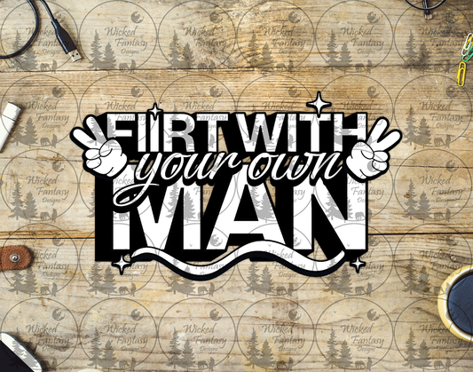 UVDTF Flirt With Your Own Man