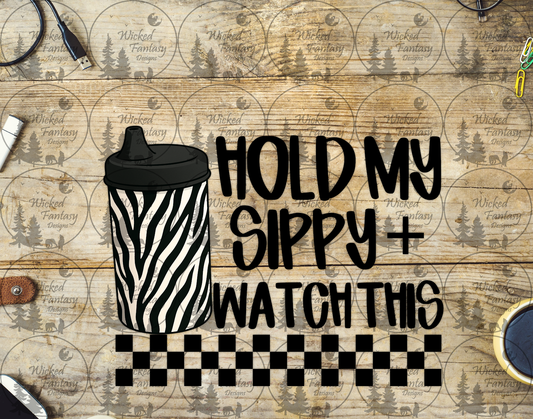 UVDTF Hold My Sippy and Watch This Zebra