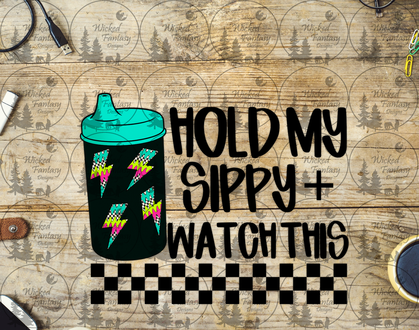 UVDTF Hold My Sippy and Watch This Neon Lightning