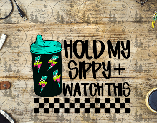 UVDTF Hold My Sippy and Watch This Neon Lightning