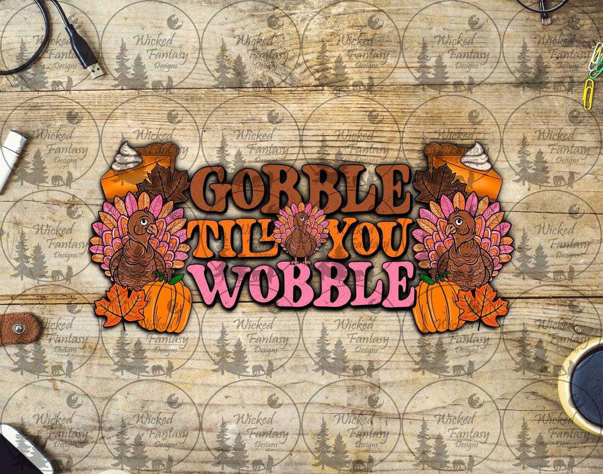UVDTF Gobble Till You Wobble 16oz 40oz