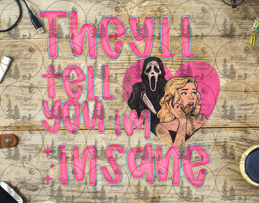 UVDTF They'll Tell You I'm Insane