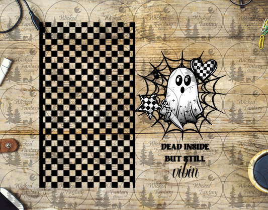 UVDTF Unalived but Still Vibin' Checkered Ghost 20oz 30oz 10x10"