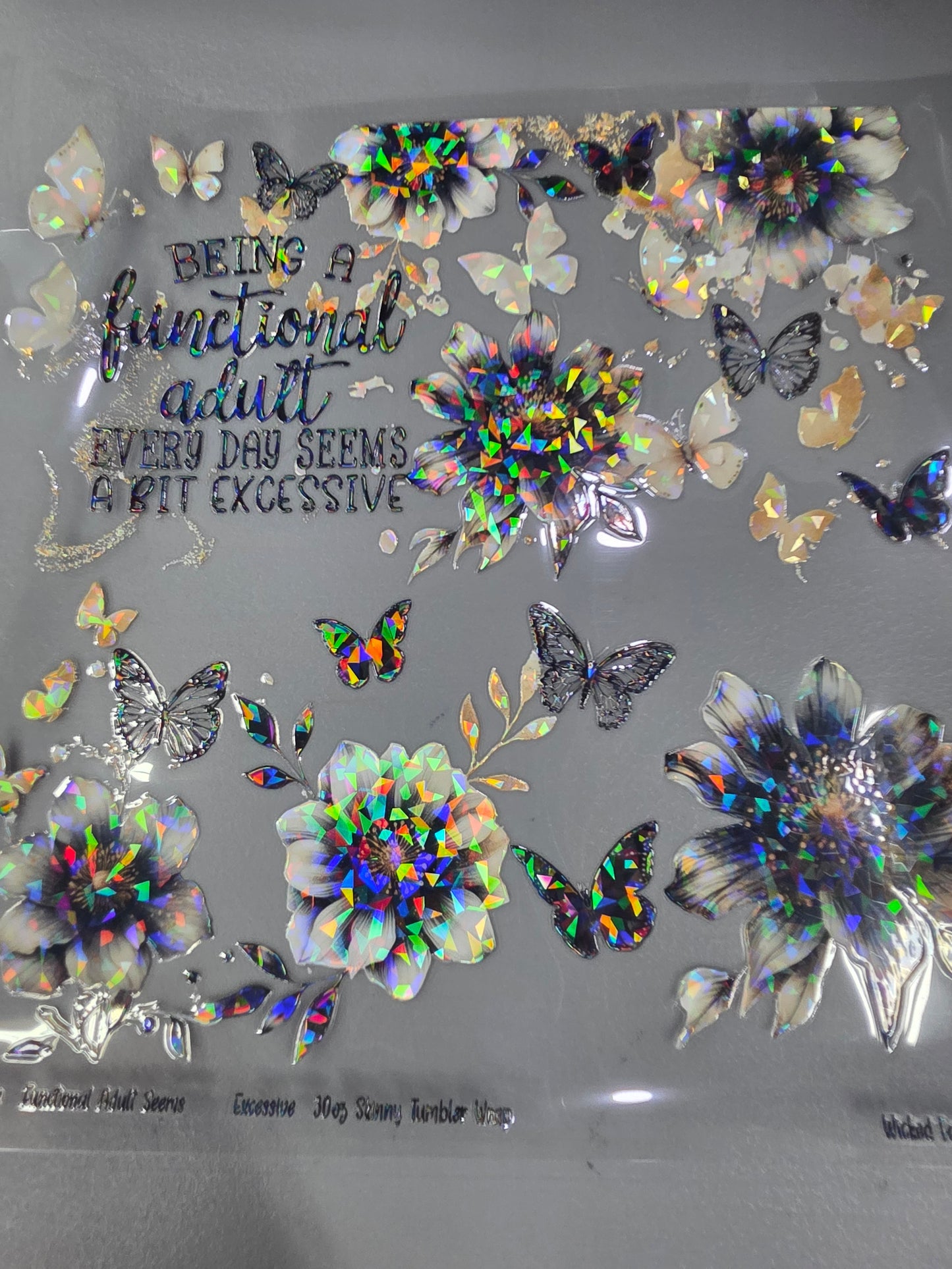 UVDTF Shattered Holographic  Being a Functional Adult Everyday is Excessive 11"x11"